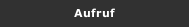 Aufruf